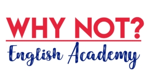 WHY NOT? English Academy